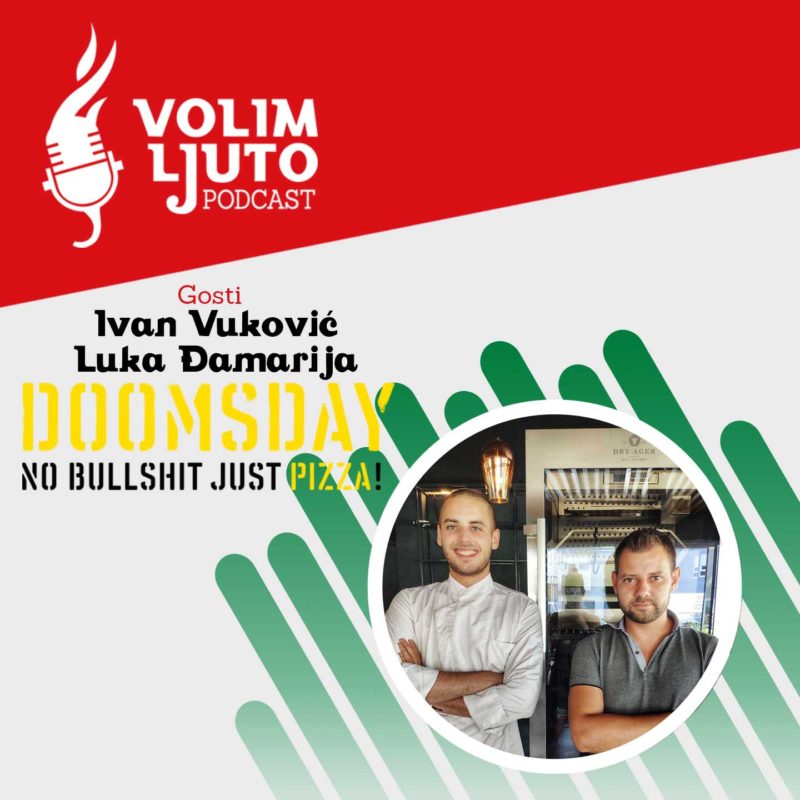 Doomsday Pizzeria / Restoran (Ivan Vuković i Luka Đamarija) – Chef & Restaurant Podcast S01E02